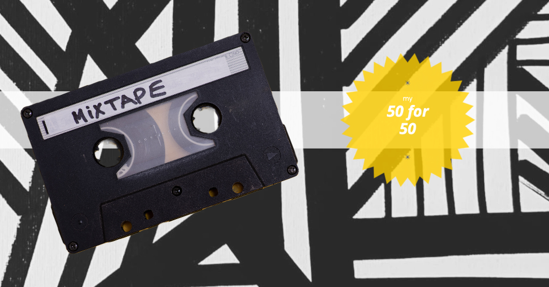 50 for 50 Playlist