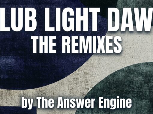 The Answer Engine – Club Light Dawn (the remixes)
